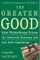 The Greater Good