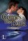 Comes the Dark