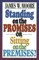 Standing on the Promises or Sitting on the Premises?