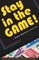 Stay In the Game
