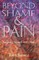 Beyond Shame and Pain
