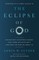 The Eclipse of God