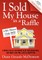 I Sold My House in a Raffle