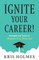 Ignite Your Career!