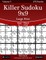 Killer Sudoku 9x9 Large Print - Easy to Hard - Volume 5 - 270 Puzzles
