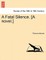 A Fatal Silence. [A Novel.]