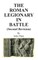 The Roman Legionary in Battle (Second Revision)