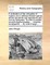 A Vindication of the Antiquities of Ireland, and a Defence Thereof Against All the Calumnies and Aspersions Cast on It by Foreigners. to Which Is Added, an Etymological Treatise, ... Likewise an Appendix, ... by John K'Eogh, ...