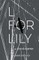 L for Lily