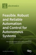 Feasible, Robust and Reliable Automation and Control for Autonomous Systems Feasible, Robust and Reliable Automation and Control for Autonomous Systems