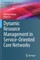 Dynamic Resource Management in Service-Oriented Core Networks