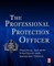 The Professional Protection Officer