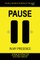 Pause In My Presence