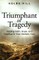 Triumphant in Tragedy