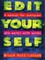 Edit Yourself: A Manual for Everyone Who Words with Words