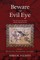 Beware the Evil Eye Volume 1