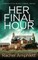 Her Final Hour
