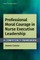 Professional Moral Courage in Nurse Executive Leadership