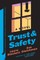 Trust and Safety