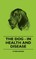 The Dog - In Health And Disease - Comprising The Various Modes Of Breaking And Using Him For Hunting, Coursing, Shooting, Etc., And Including The Points Or Characteristics Of Toy Dogs