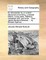 An Introduction To, or a Short Discourse Concerning, Universal History. in Two Parts. Faithfully Compared With, and Done ... from ... James Benigne Bossuet, ... by Richard Spencer, ...