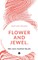 Flower and Jewel