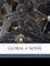 Gloria; A Novel
