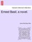 Ernest Basil, a Novel.