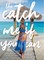 The Catch Me If You Can