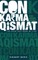 Con. Karma. Qismat.