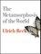 The Metamorphosis of the World