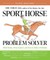 The Sport Horse Problem Solver