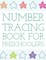 Number Tracing Book for Preschoolers
