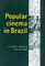 Popular Cinema in Brazil, 1930-2001