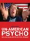 Un-American Psycho