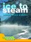 Ice to Steam