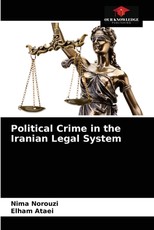 Political Crime in the Iranian Legal System Political Crime in the Iranian Legal System