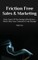 Friction Free Sales and Marketing