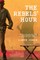 The Rebels' Hour