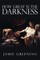 How Great Is The Darkness