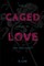 Caged Love 2