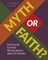 Myth or Faith?