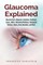 Glaucoma Explained