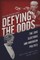 Defying the Odds