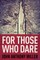 For Those Who Dare
