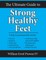 The Ultimate Guide to Strong Healthy Feet