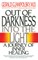 Out of Darkness Into the Light