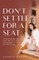 Don't Settle For a Seat