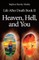Life After Death Part II, Heaven, Hell, and You