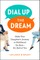 Dial Up the Dream